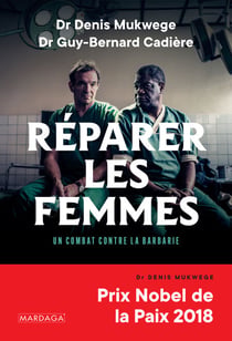Réparer les femmes - Un combat contre la barbarie – témoignage, justice, violences sexuelles et chirurgie réparatrice