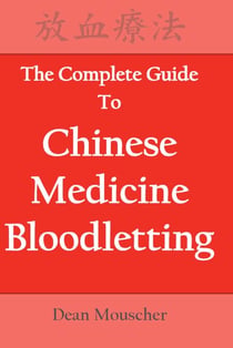 The Complete Guide to Chinese Medicine Bloodletting