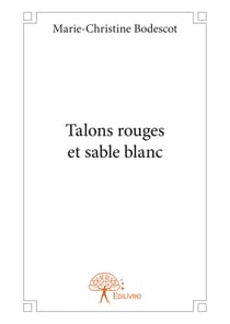 Talons rouges et sable blanc