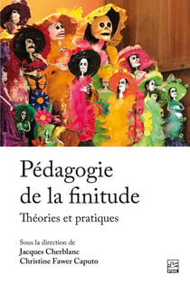 Pédagogie de la finitude - théories et pratiques