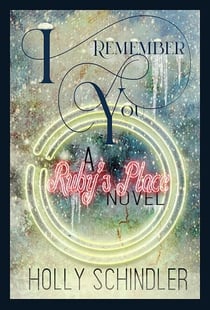 I Remember You: A Ruby's Place Novel - The Ruby's Place Christmas Collection, #2