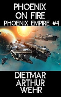 Phoenix on Fire - Phoenix Empire, #4