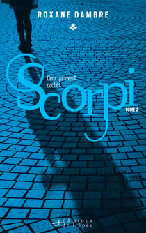 SCORPI, tome 2 - Ceux qui vivent cachés