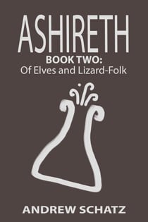 Of Elves and Lizard-Folk - Ashireth, #2