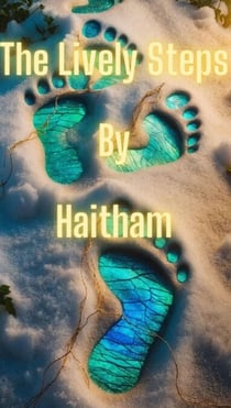 The Lively Steps  By  Haitham