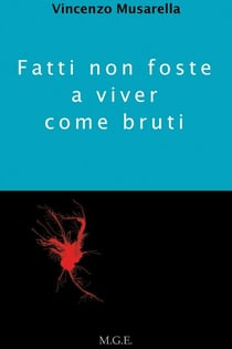 Fatti non foste a viver come bruti