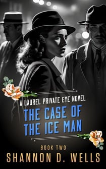 The Case of the Ice Man - Laurel Private Eye