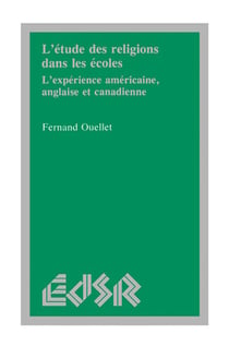 L’étude des religions dans les écoles - L’expérience américaine, anglaise et canadienne