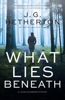What Lies Beneath - A Laura Chambers Novel