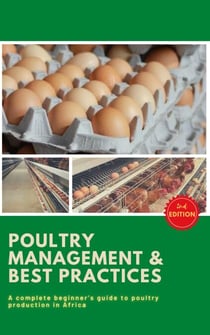 Poultry Business in Africa: Poultry Management &amp; Best Practices 2nd Edition - 2nd Edition, #2