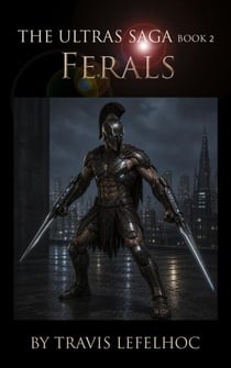 Ferals (The Ultras Saga Book 2)