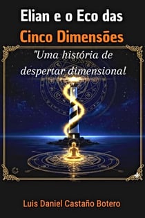 Elian e o Eco das Cinco Dimensões - EL VIAJE DIMENSIONAL, #1