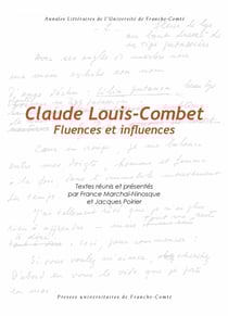 Claude Louis-Combet - Fluences et influences