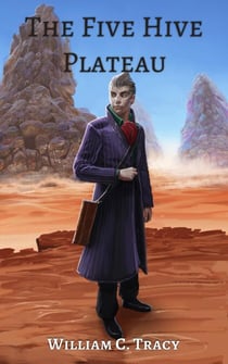 The Five Hive Plateau - Tales of the Dissolutionverse, #1