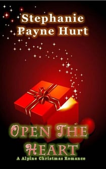 Open The Heart - Alpine Christmas Romance - Alpine Romance, #1