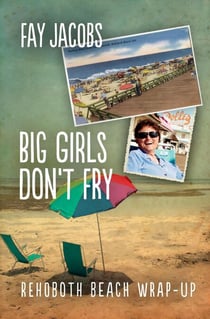 Big Girls Don't Fry - Tales from Rehoboth Beach, #6
