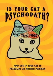Is Your Cat A Psychopath? - Find out if your cat is Pussolini or Mother Purresa