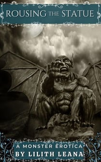 Rousing the Statue - Monster Erotica Short Stories