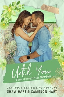 Until You: The Complete Series - Until You, #4
