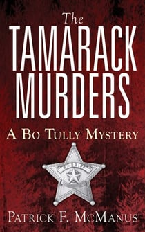 The Tamarack Murders - A Bo Tully Mystery
