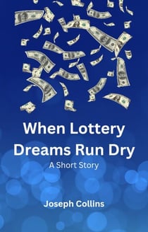 When Lottery Dreams Run Dry