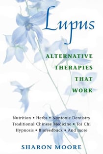 Lupus - Alternative Therapies That Work