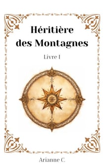 Héritière des montagnes - Livre I
