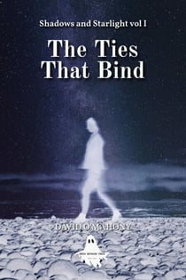 The Ties That Bind - Shadows and Starlight, #1