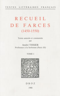 Recueil de farces (1450-1550) - Tome I