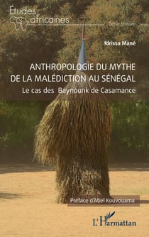 Anthropologie du mythe de la malédiction au Sénégal - Cas des Baynounk de Casamance