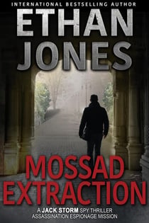 Mossad Extraction - Jack Storm Spy Thriller Series, #2
