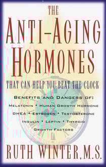 The Anti-Aging Hormones - That Can Help You Beat the Clock