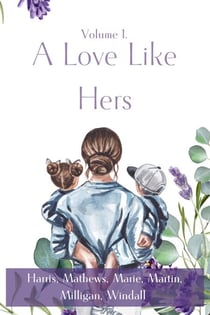 A Love Like Hers - Mother's Day Stories, #1