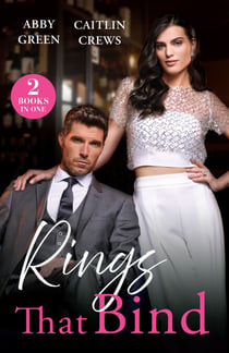 Rings That Bind - On His Bride's Terms / Carrying a Sicilian Secret (Notorious Mediterranean Marriages)
