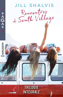 Rencontres à South Village : Un serment risqué - Quelqu'un à aimer - Il suffirait d'y croire - Un serment risqué - Quelqu'un à aimer - Il suffirait d'y croire