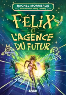Félix et l'agence du futur - Tome 01 (e-book)