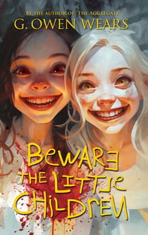 Beware the Little Children
