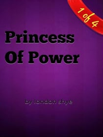 Princess of Power - The Love Of A Woman, #1