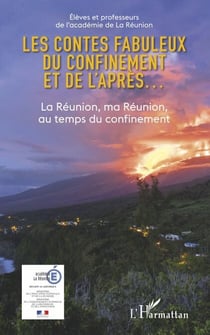 Les contes fabuleux du confinement et de l'après... - La Réunion, ma Réunion au temps du confinement