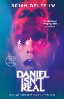 Daniel Isn't Real - A Novel