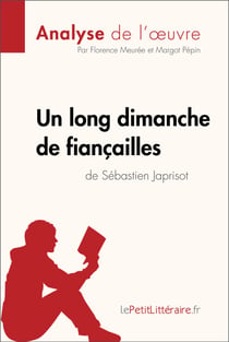 Un long dimanche de fiançailles de Sébastien Japrisot (Analyse de l'oeuvre) - Analyse complète et résumé détaillé de l'oeuvre