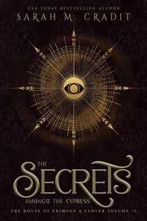 The Secrets Amongst the Cypress - The House of Crimson & Clover, #10