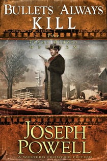 Bullets Always Kill (The Texas Riders Western #11) (A Western Frontier Fiction) - The Texas Riders, #11