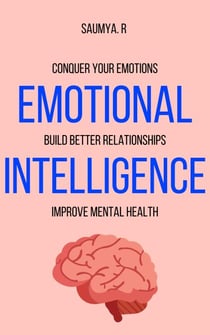 Emotional Intelligence : Conquer Your Emotions, Build Better Relationships, & Improve Mental Health - Routine, #3