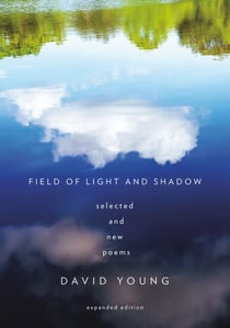 Field of Light and Shadow - Selected and New Poems, Expanded Edition