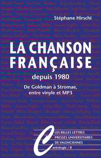 La Chanson française depuis 1980 - De Goldman à Stromae, entre vinyles et mp3