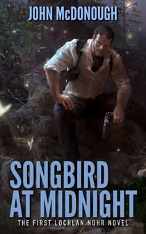 Songbird at Midnight - A Lochlan Nohr Novel
