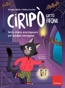 Ciripò gatto fifone - 7 storie scacciapura per bambini coraggiosi