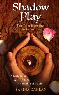 Shadow Play: Ten Tales from the In-between