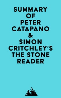 Summary of Peter Catapano & Simon Critchley's The Stone Reader
